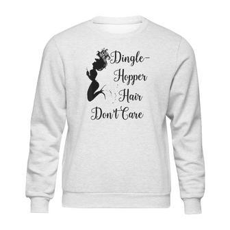 Dinglehopper Hair Dont Care Mermaid Funny Dingle Hopper Sweatshirt | Favorety UK