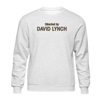 Directed By David Lynch David Lynch Twin Peaks Sweatshirt | Favorety AU