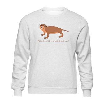 Who Does Not Love A Naked Mole Rat Sweatshirt | Favorety AU