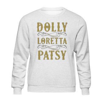 Dolly Loretta Patsy Sweatshirt | Favorety AU