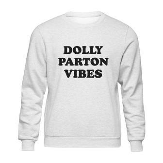 Dolly Parton Vibes Sweatshirt | Favorety CA