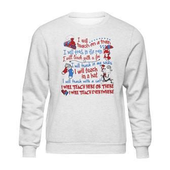 Dr Seuss I Will Teach On A Train I Will Teach In The Rain A Fox Shirt Sweatshirt | Favorety