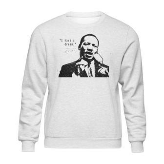 I Have A Dream Martin Luther King Jr Sweatshirt | Favorety UK