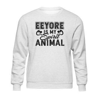 Eeyore Is My Spirit Animal Gift Sweatshirt | Favorety DE