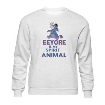 Eeyore Is My Spirit Animal Sweatshirt | Favorety