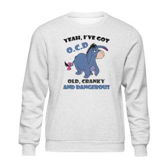 Eeyore Yeah Ive Got Old Cranky And Dangerous Shirt Sweatshirt | Favorety UK