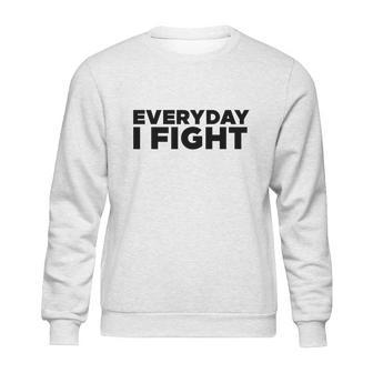 Everyday I Fight Stuart Scott Shirt Sweatshirt | Favorety