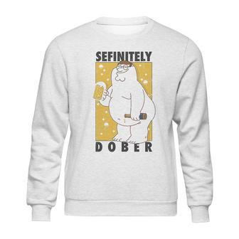 Family Guy Peter Griffin Sefinitely Dober Sweatshirt | Favorety AU