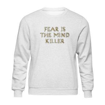 Fear Is The Mind Killer Graphic Sweatshirt | Favorety DE