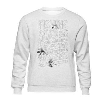 Fishing Save Me From Being A Pornstar Funny Fishing T- Sweatshirt | Favorety