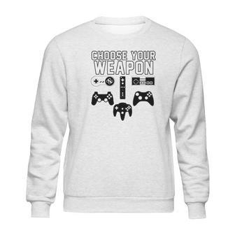 Gamer Choose Your Weapon Sweatshirt | Favorety