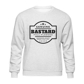 Genuine Bastard Sweatshirt | Favorety