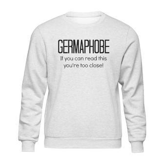 Germaphobe Flu Season Gift Social Distancing Sweatshirt | Favorety AU