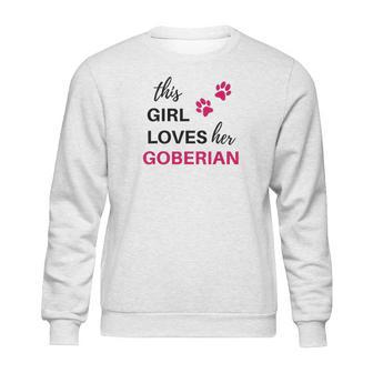 Goberian Gift This Girl Loves Her Goberian Sweatshirt | Favorety