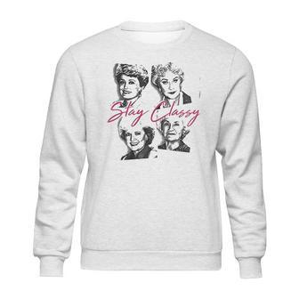 Golden Girls Stay Classy Sweatshirt | Favorety AU