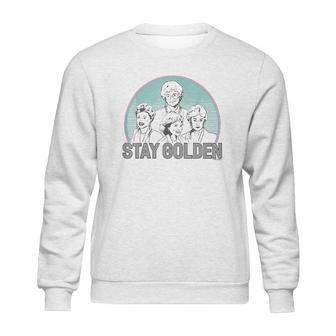 The Golden Girls Stay Golden Sweatshirt | Favorety