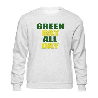 Green Bay All Day For Fans Of Green Bay Football Sweatshirt | Favorety