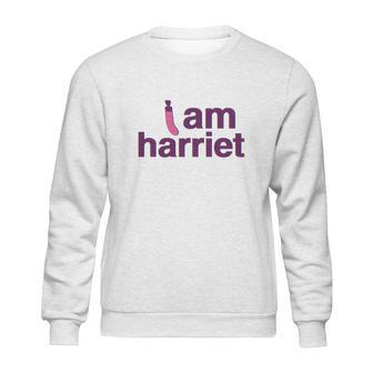 I Am Harriet Grace And Frankie Sweatshirt | Favorety CA