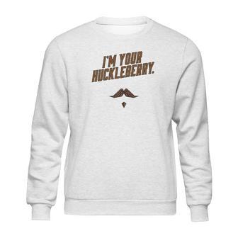 Im Your Huckleberry Western Quote Funny Vintage Gray 6Xl Graphic Sweatshirt | Favorety CA