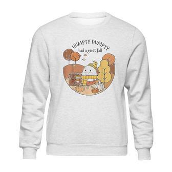 Humpty Dumpty Had A Great Fall Happy Day Sweatshirt | Favorety UK