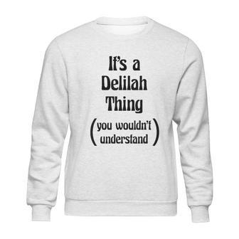 Its A Delilah Thing Sweatshirt | Favorety UK