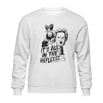 Jack Burton It Is All In The Reflexes Sweatshirt | Favorety UK