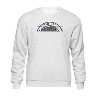 Jed Bartlet For America Sweatshirt | Favorety AU