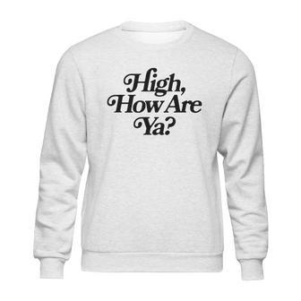 Jeffree Star High How Are Ya Sweatshirt | Favorety UK