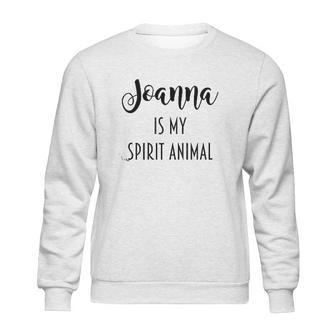 Joanna Is My Spirit Animal Graphic Sweatshirt | Favorety UK