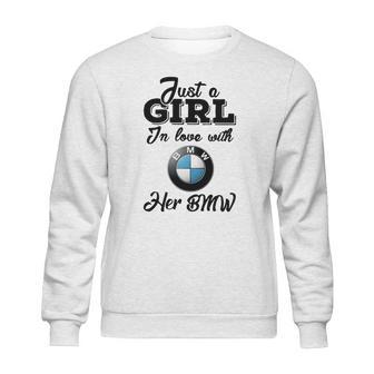 Just A Girl In Love With Her Bmw Sweatshirt | Favorety UK