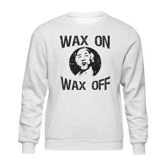 The Karate Kid Wax On Wax Off Sweatshirt | Favorety