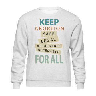 Keep Abortion Safe Legal Affordable Protect Roe Sweatshirt | Favorety CA