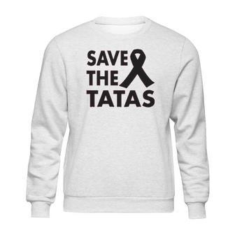 Ladies Save The Tatas Sweatshirt | Favorety AU