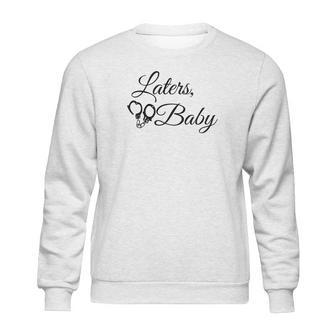 Laters Baby - 50 Shades Of Grey Quote Sweatshirt | Favorety AU