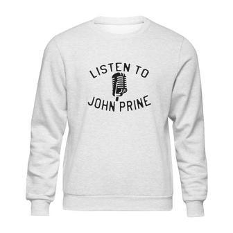 Listen To John Prine Sweatshirt | Favorety UK