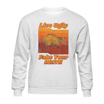 Live Ugly Fake Your Death Retro Sweatshirt | Favorety AU