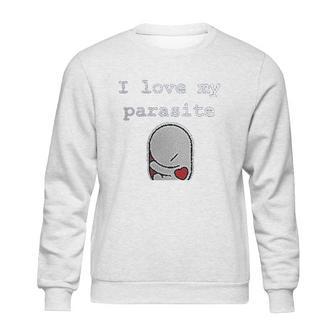 I Love My Parasite Sweatshirt | Favorety DE