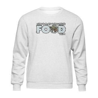 The Mandalorian The Child Dont Play With Your Food Sweatshirt | Favorety