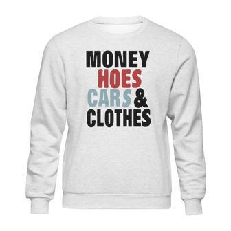 Money Hoes Car &Ampamp Clothes Sweatshirt | Favorety UK