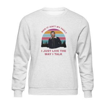 Morgan Wallen I Just Live The Way I Talk Sweatshirt | Favorety UK