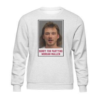 Morgan Wallen Sorry For Partying Sweatshirt | Favorety CA