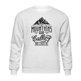 Mountains Calling - Mountains Climb - Mountaineering T-Shirt Sweatshirt | Favorety