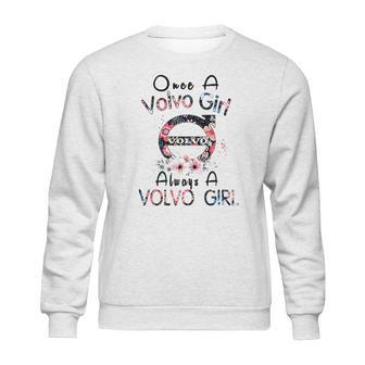 Once A Volvo Girl Always A Volvo Girl Shirt Sweatshirt | Favorety UK