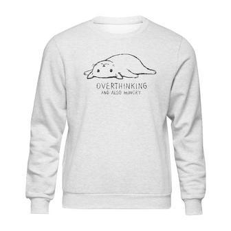 Overthinking And Also Hungry Best New Gift Sweatshirt | Favorety UK