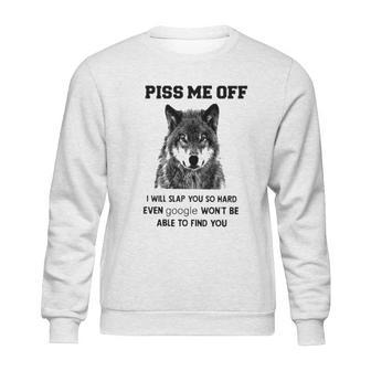 Piss Me Off Wolf Sweatshirt | Favorety