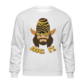 Randy Macho Man Savage Dig It Sweatshirt | Favorety AU