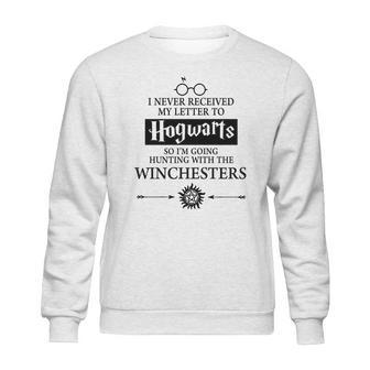 I Never Received My Letter To Hogwarts So I’M Going Hunting With The Winchesters Sweatshirt | Favorety CA