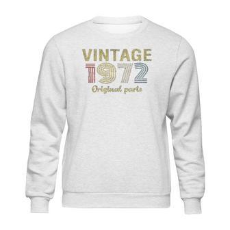 Retro Birthday Vintage 1972 Original Parts Sweatshirt | Favorety DE