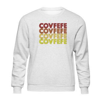 Retro Vintage Covfefe Funny Gift Sweatshirt | Favorety AU