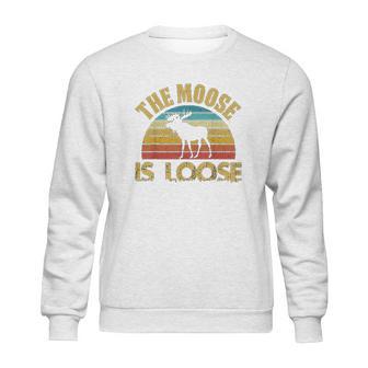 Retro Vintage Moose Is Loose Funny Moose Lover Gift Sweatshirt | Favorety